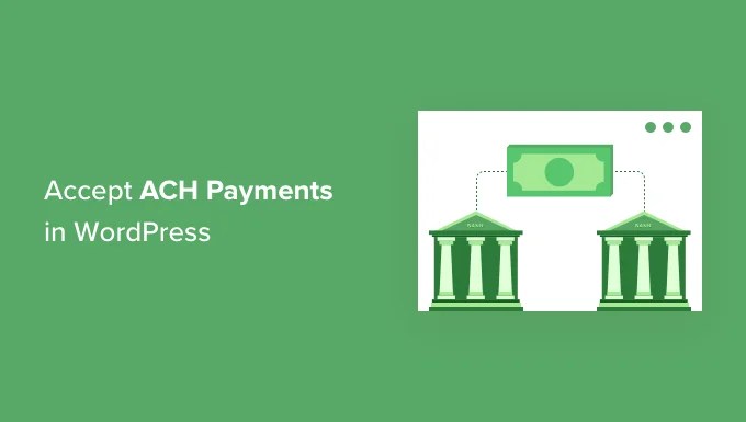 how to accept ach payments in wordpress Aceptar pagos ACH en WordPress