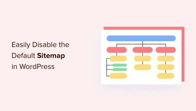 how to easily disable the default sitemap in wordpress og Cómo deshabilitar fácilmente el mapa del sitio predeterminado de WordPress