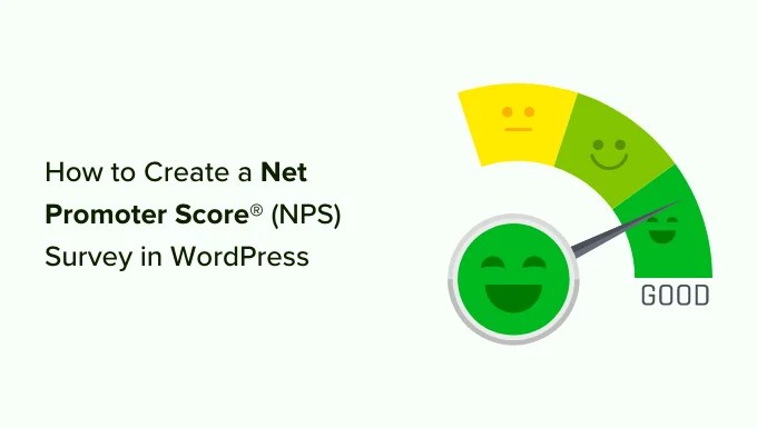 Cómo crear una encuesta Net Promoter Score® (NPS) en WordPress Cómo crear una encuesta Net Promoter Score® (NPS) en WordPress