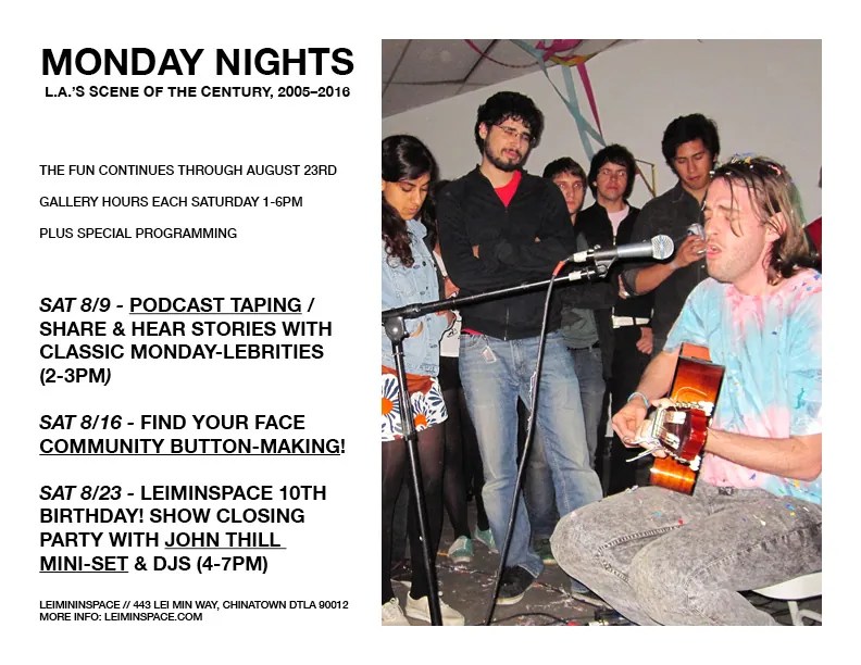 Monday Nights L.A.'s Scene of the Century 2005-2016 Leiminspace Los Angeles Chinatown opening party August 2 2025 Sean Carnage