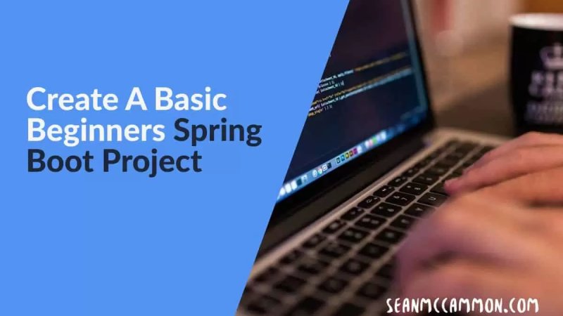 Getting Started With Spring Boot - Create A Basic Beginners Spring Boot ...
