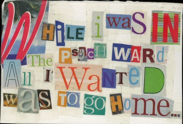 A colorful collage of cut-out letters and images conveying a message of longing.
