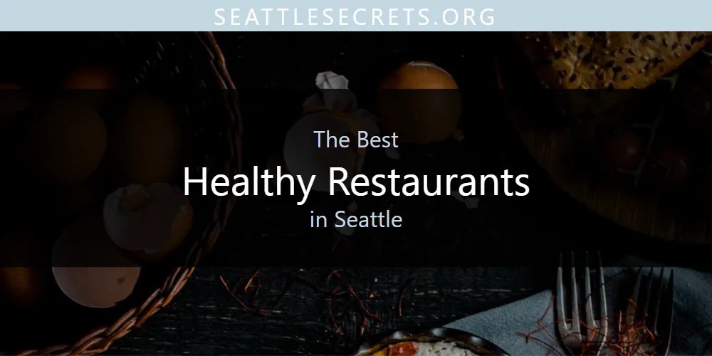 Discover The Best Asian Restaurant In Seattle 2026 Healthy Restaurants