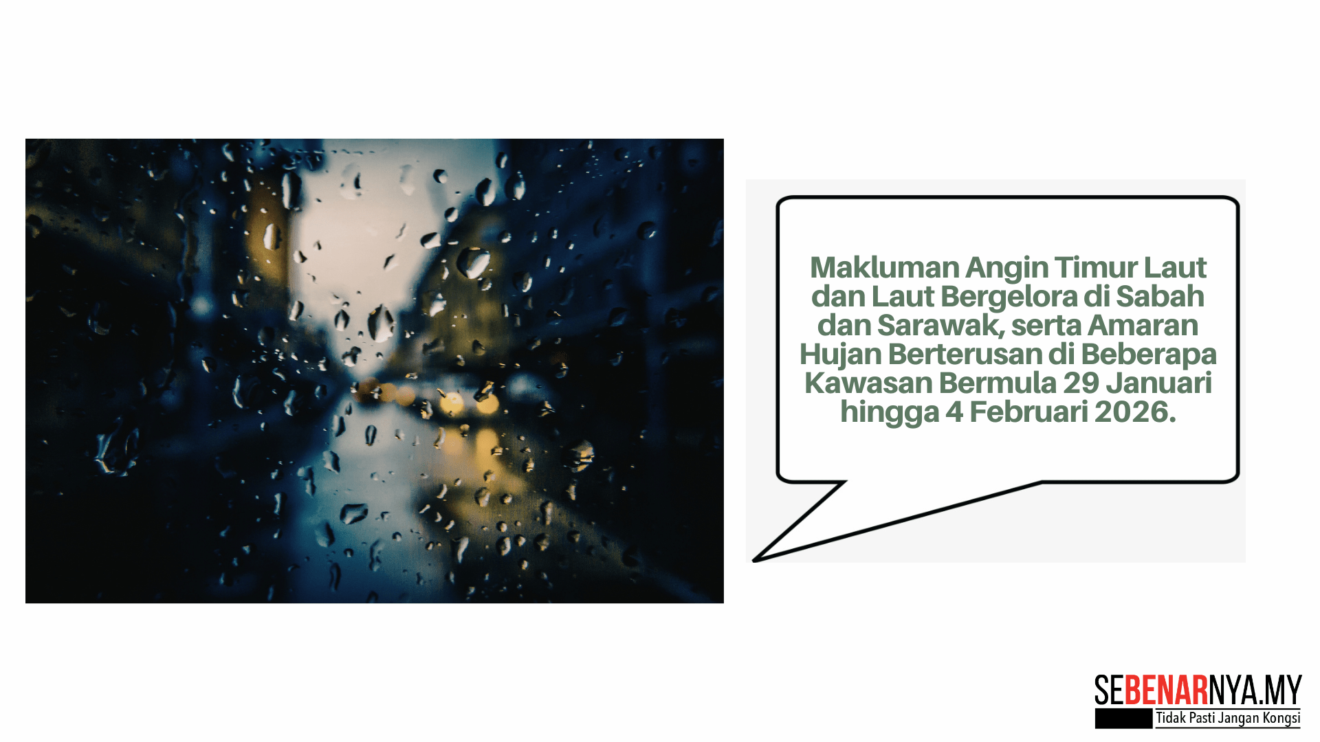 Makluman Angin Timur Laut dan Laut Bergelora di Sabah dan Sarawak, serta Amaran Hujan Berterusan di Beberapa Kawasan Bermula 29 Januari hingga 4 Februari 2026.