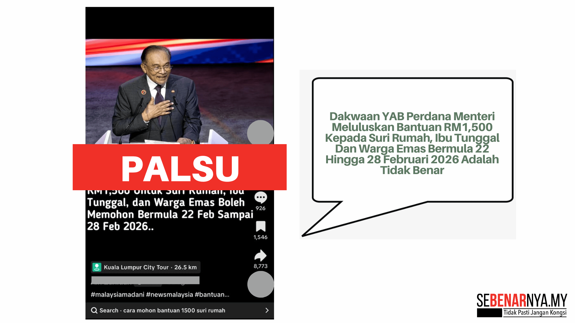 Dakwaan YAB Perdana Menteri Meluluskan Bantuan RM1,500 Kepada Suri Rumah, Ibu Tunggal Dan Warga Emas Bermula 22 Hingga 28 Februari 2026 Adalah Tidak Benar