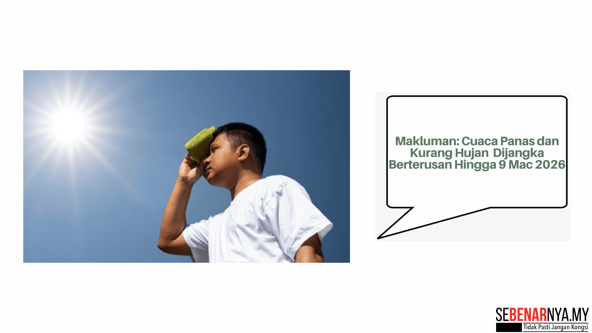 Makluman: Cuaca Panas dan Kurang Hujan Dijangka Berterusan Hingga 9 Mac 2026