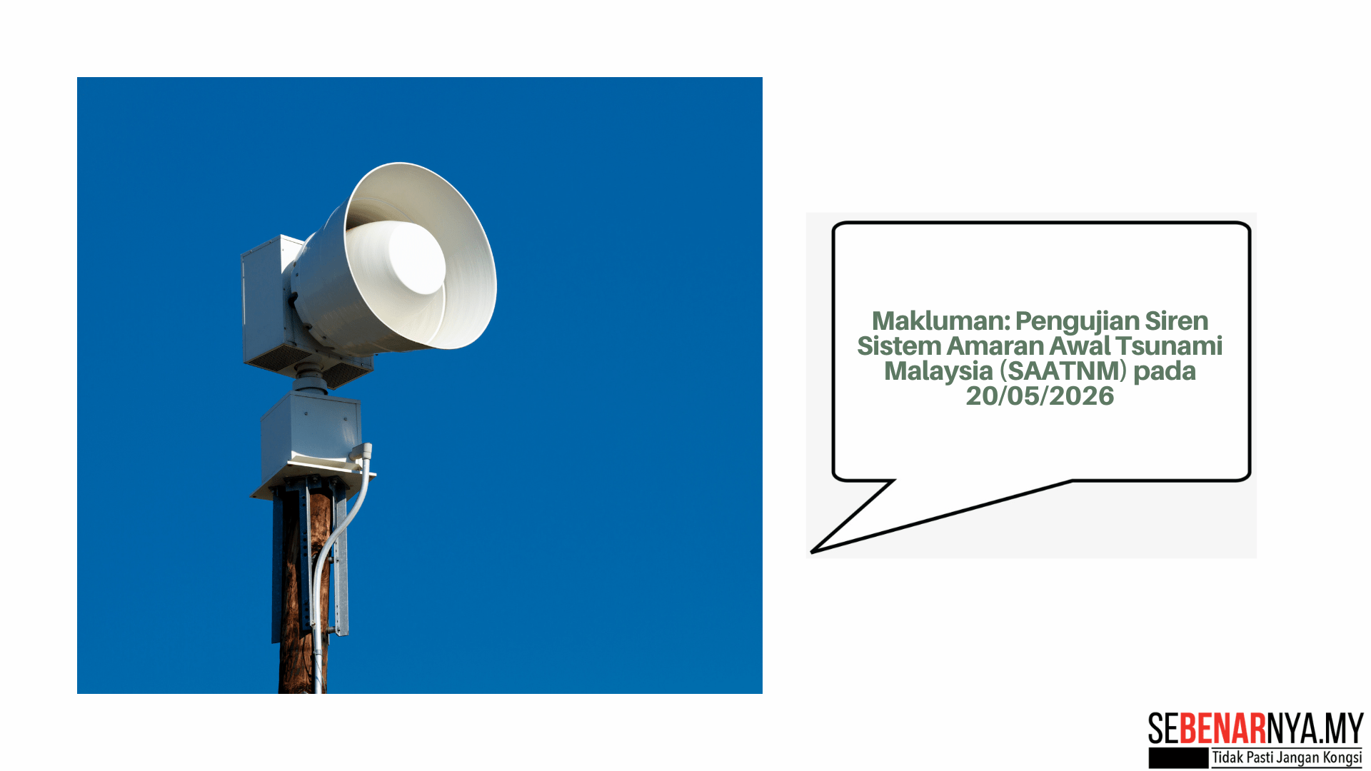 Makluman: Pengujian Siren Sistem Amaran Awal Tsunami Malaysia (SAATNM) pada 20/05/2026