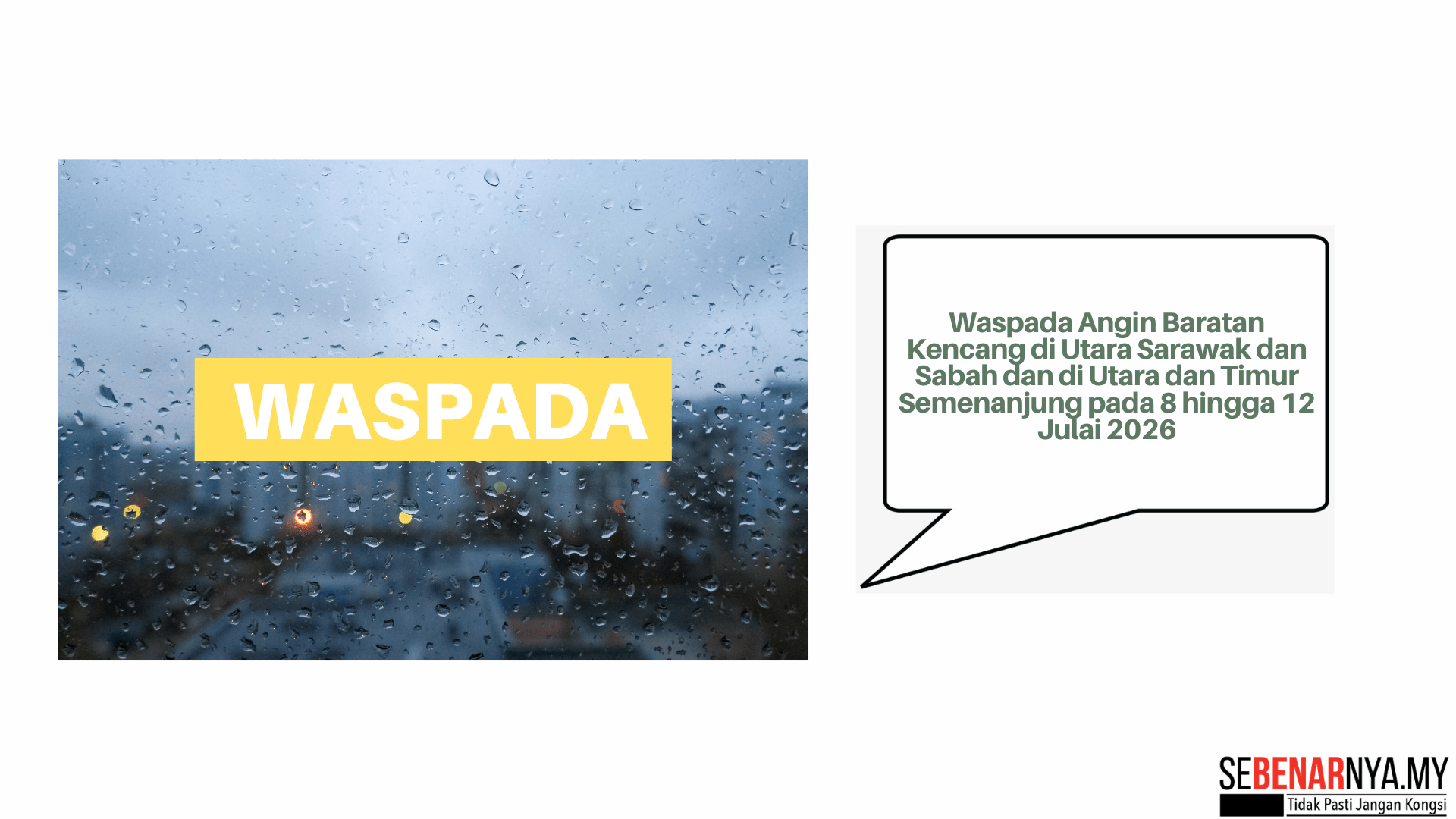 Waspada Angin Baratan Kencang di Utara Sarawak dan Sabah dan di Utara dan Timur Semenanjung pada 8 hingga 12 Julai 2026