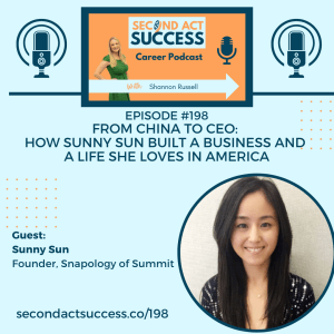 Sunny Sun From China to CEO of Snapology on Second Act Success Career Podcast Sunny Sun From China to CEO of Snapology on Second Act Success Career Podcast