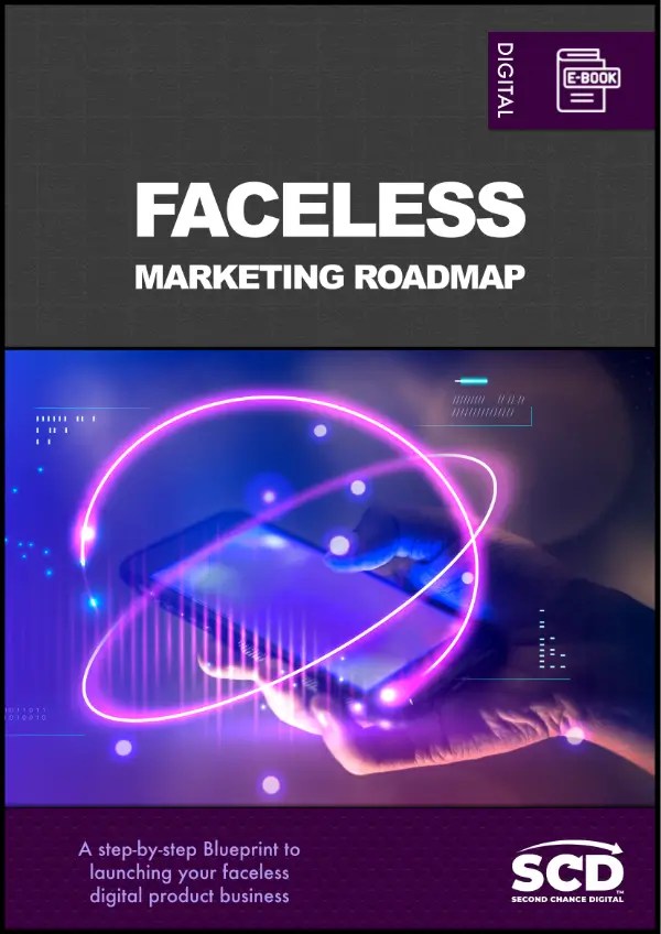Faceless Marketing Roadmap | Second Chance Digital | eBook