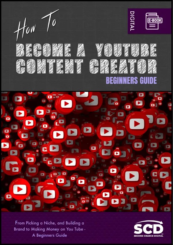 How to Become a YouTube Content Creator | Second Chance Digital | eBook