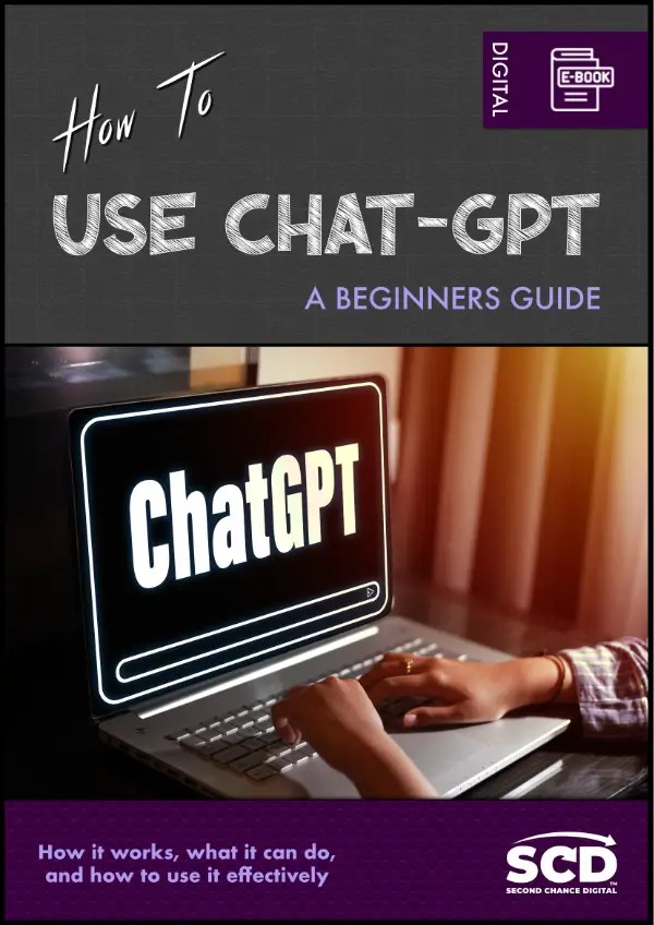 How to use Chat-GPT for Beginners | Second Chance Digital | eBook