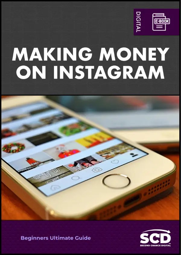 Making Money On Instagram | Second Chance Digital | eBook