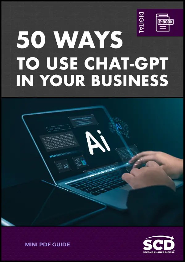 50 Ways to use Chat-GPT in Your Business | Second Chance Digital | eBook