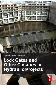 Lock Gates And Other Closures In Hydraulic Projects 1st Edition