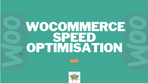 wocommerce store speed optimisation