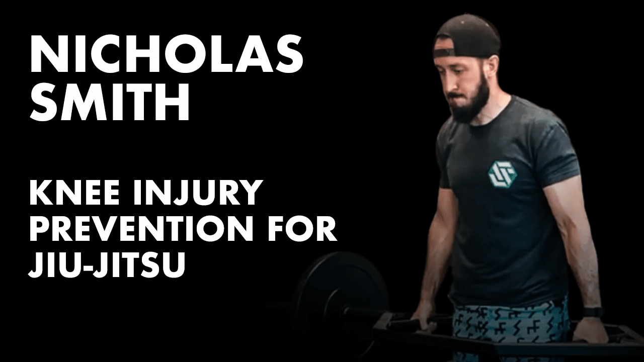 Knee Injury Prevention For Jiu Jitsu w/ Dr. Nicholas Smith - Order ...