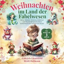 Gabriele Liesenfeld & Heidi Hofmann: Weihnachten Im Land Der Fabelwesen