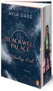 Ayla Dade: Blackwell Palace- Wanting It All