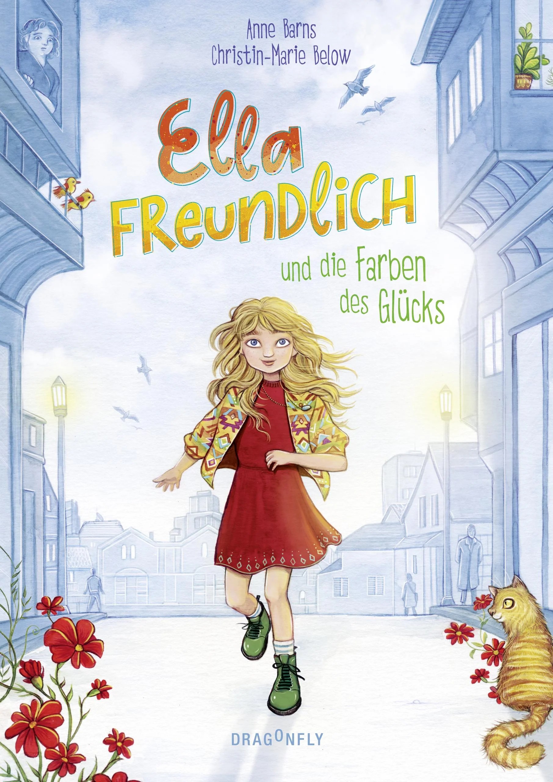 Anne Barns & Christin-Marie Below: Ella Freundlich Und Die Farben des Glücks