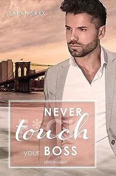 Sarah Saxx: Never Touch Your Boss