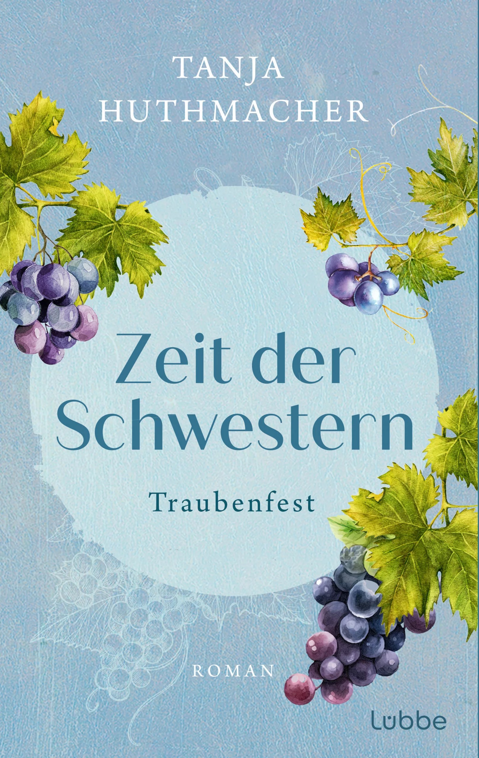 Tanja Huthmacher Zeit Der Schwestern- Traubenfest