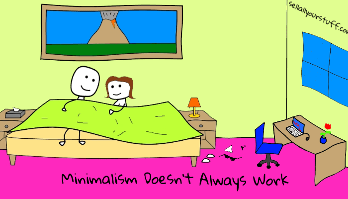 minimalism doesn't work sometimes - by sellallyourstuff.com