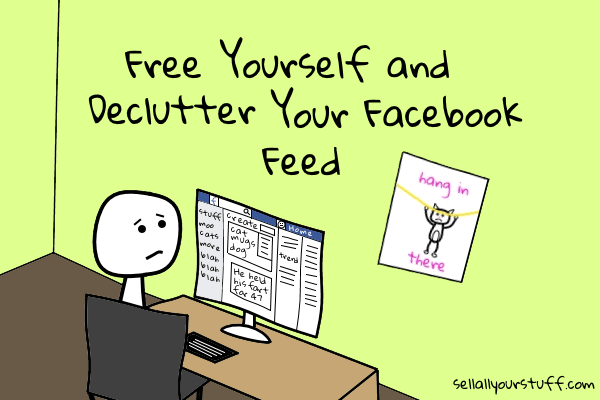 how to declutter Facebook by sellallyourstuff.com