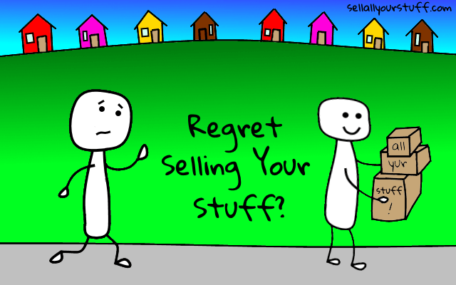 regret selling your stuff - by sellallyourstuff.com