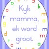 Kyk mamma, ek word groot (pdf)