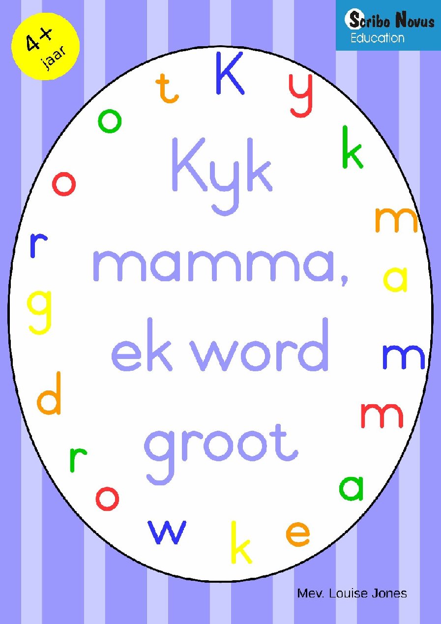 Kyk mamma, ek word groot (pdf)