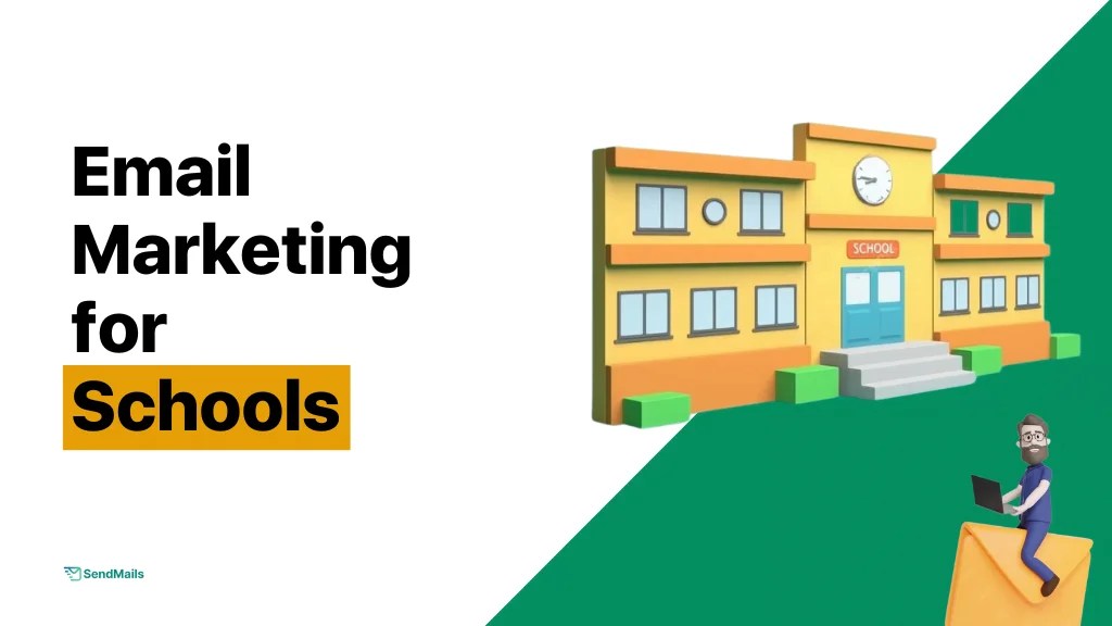 Email Marketing for Schools (Step-By-Step Guide)