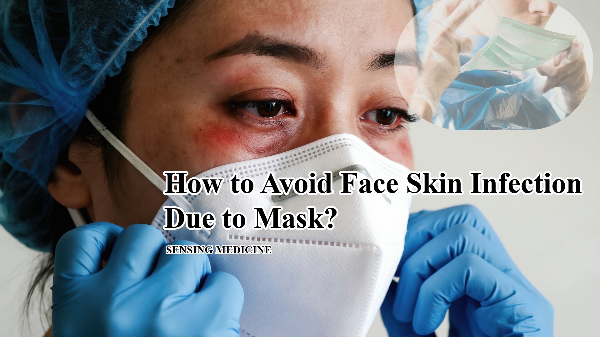 How to Avoid Face Skin Infection Due to Mask