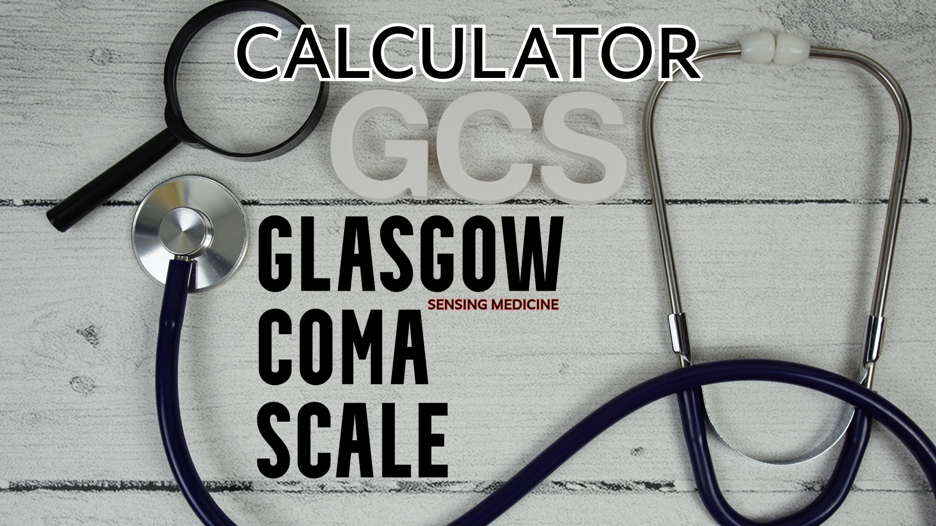 Glasgow Coma Scale Calculator