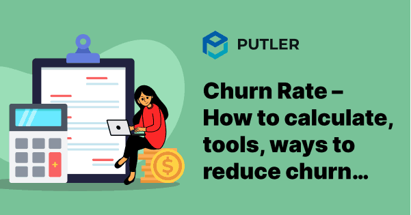 How to Calculate Churn Rate + 9 Ways to Decrease It
