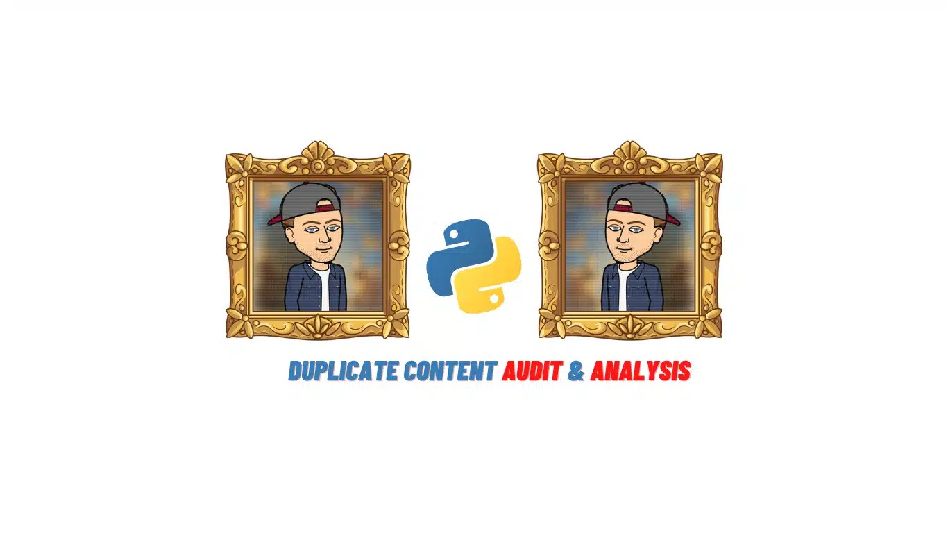 👨🏻‍🤝‍👨🏻Duplicate Content Audit with a taste of Analytics with Python