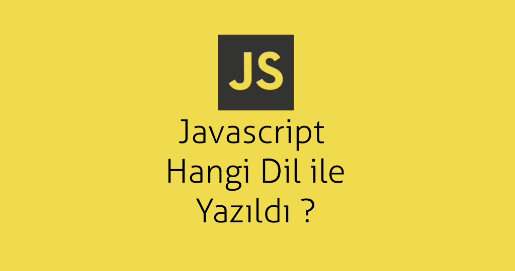 JavaScript Hangi Dil ile Yazıldı