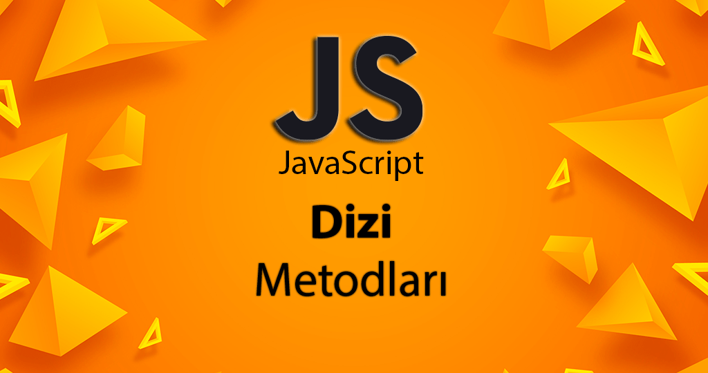 JavaScript ile Dizi Metodları