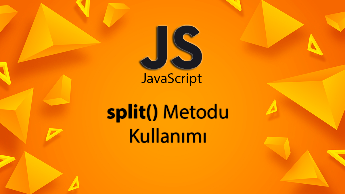 JavaScript ile Split Metodu Detaylı Anlatım