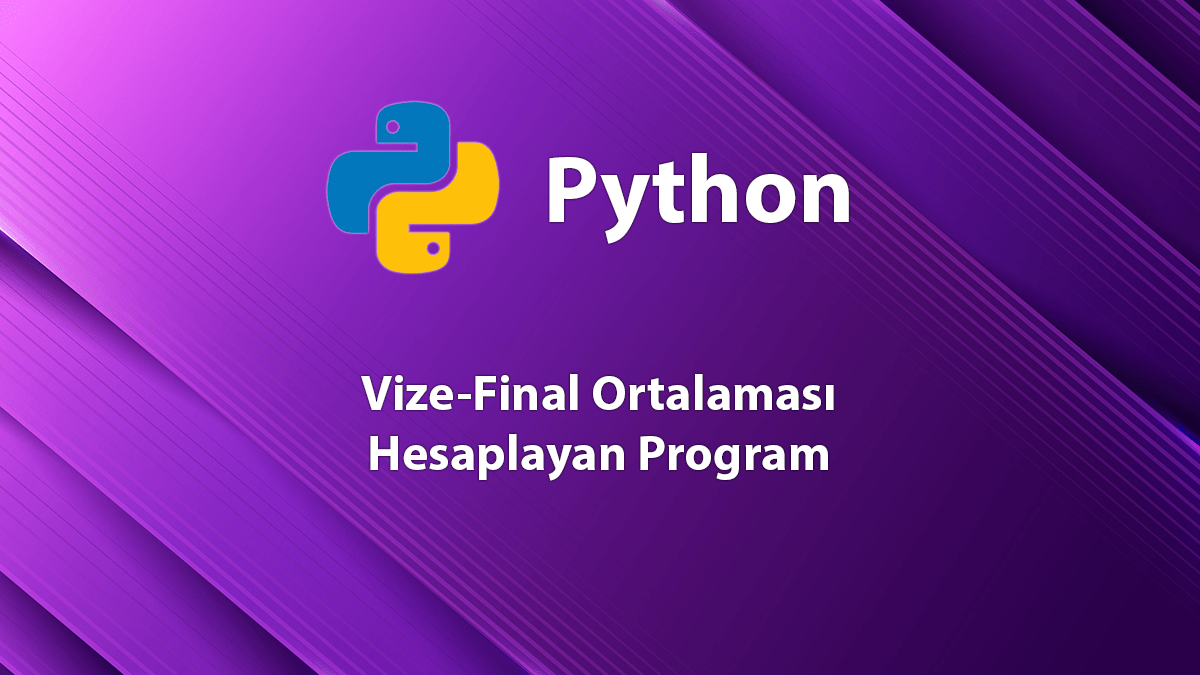 Python ile Vize-Final Ortalaması Hesaplayan Program