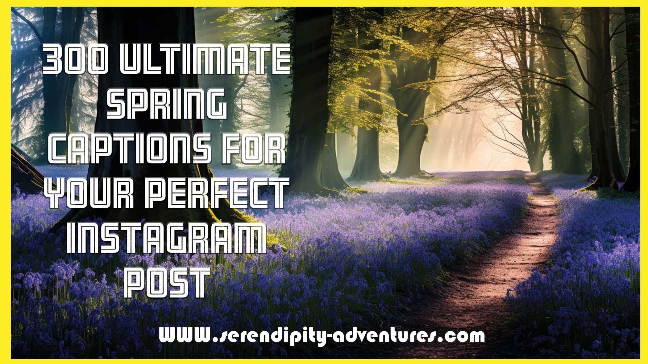 300 Ultimate Spring Captions for your Perfect Instagram Post