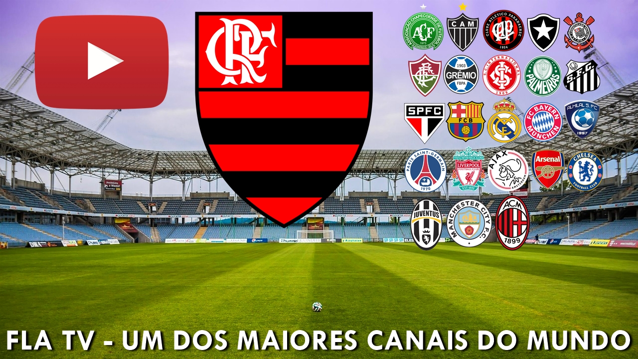 FLA TV supera CorinthiansTV e é um dos maiores canais de clubes do mundo