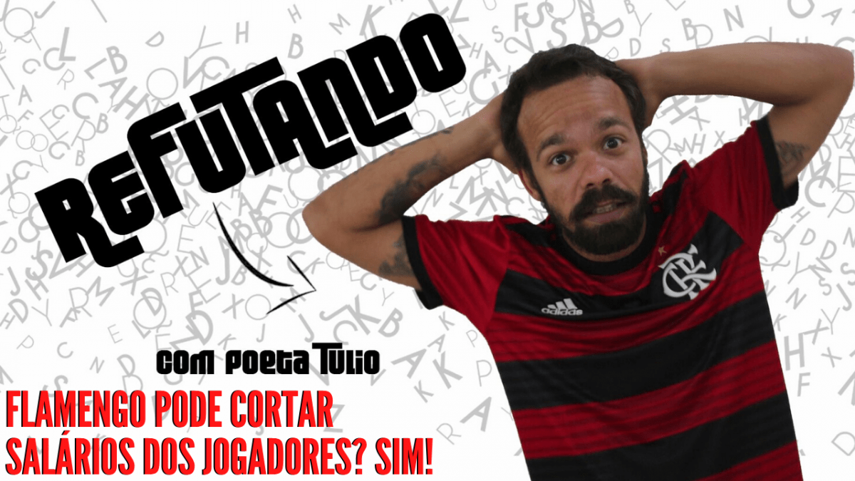 REFUTANDO PEDRO BARRETTO: O FLAMENGO PODE CORTAR OS SALÁRIOS DOS JOGADORES? SIM!