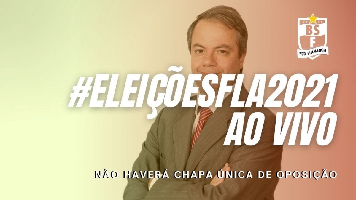 #ELEIÇÕESFLA2021​: Não haverá chapa única de oposição na eleição do Flamengo