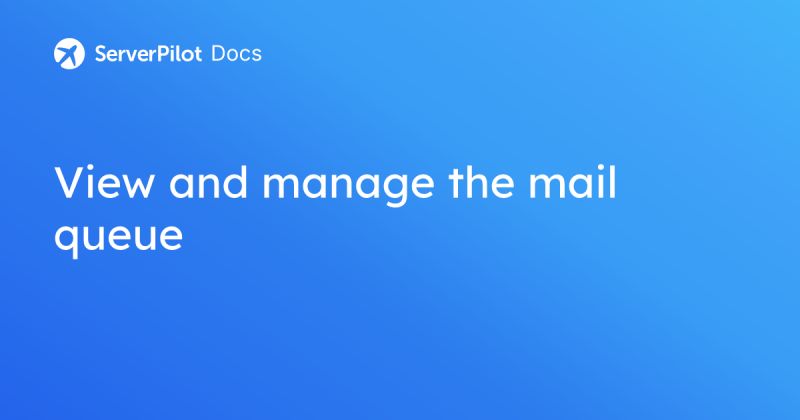 View And Manage The Mail Queue Serverpilot Documentation - High Quality Ocean Illustration - Mobile