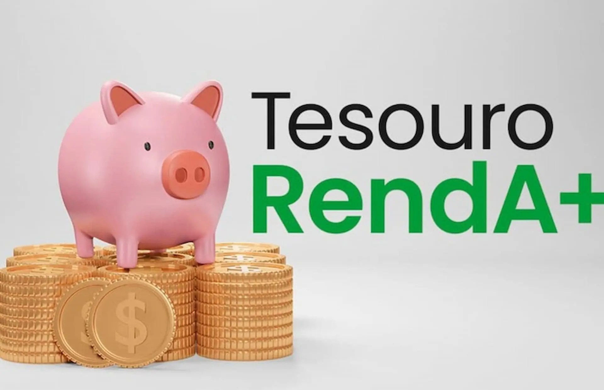 Tesouro RendA+: veja quanto R$ 1.000 podem render com taxa de IPCA+ 7%