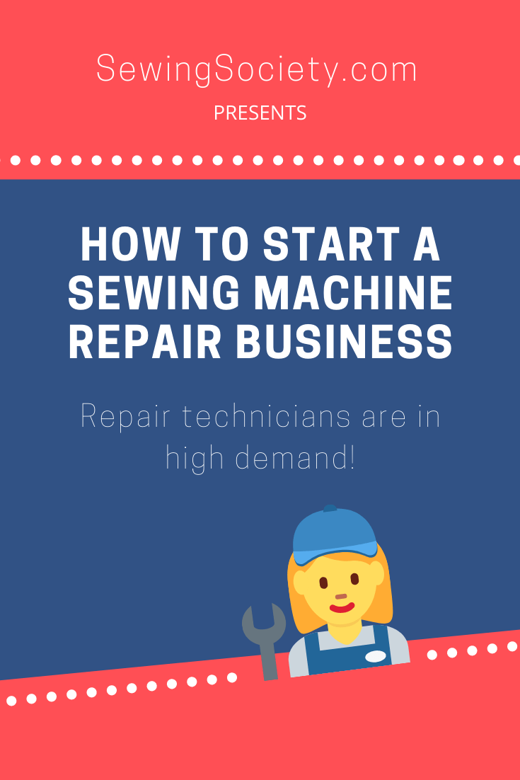 How to Start a Sewing Machine Repair Business Sewing Society