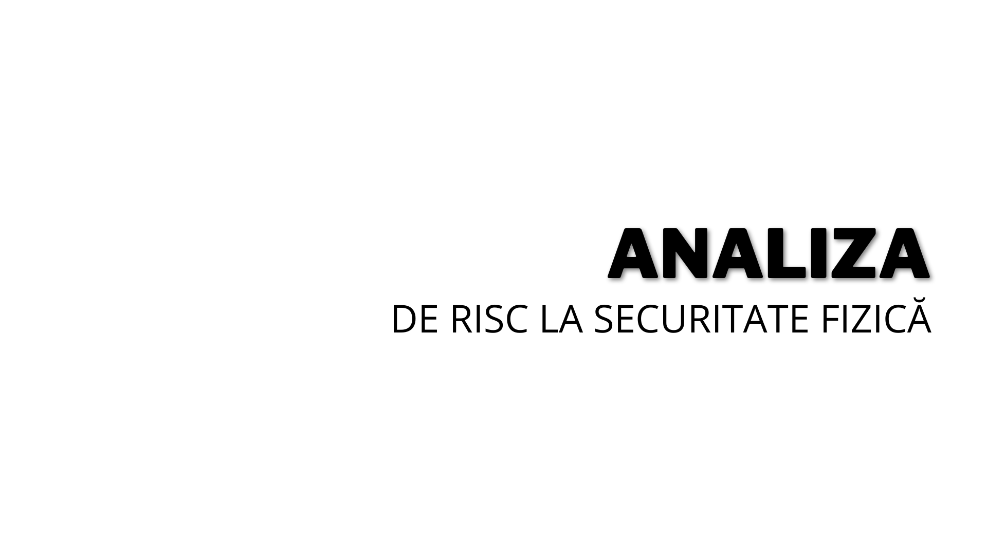 Analiza de risc la securitate fizică
