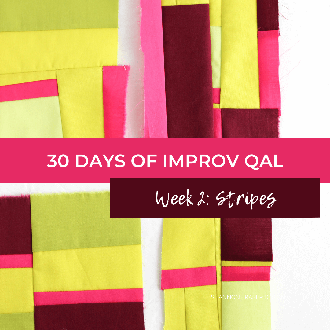 30 Days of Improv Quilt Along Week 2 - Stripes by Shannon Fraser Designs #quiltalong #modernimprovquilting