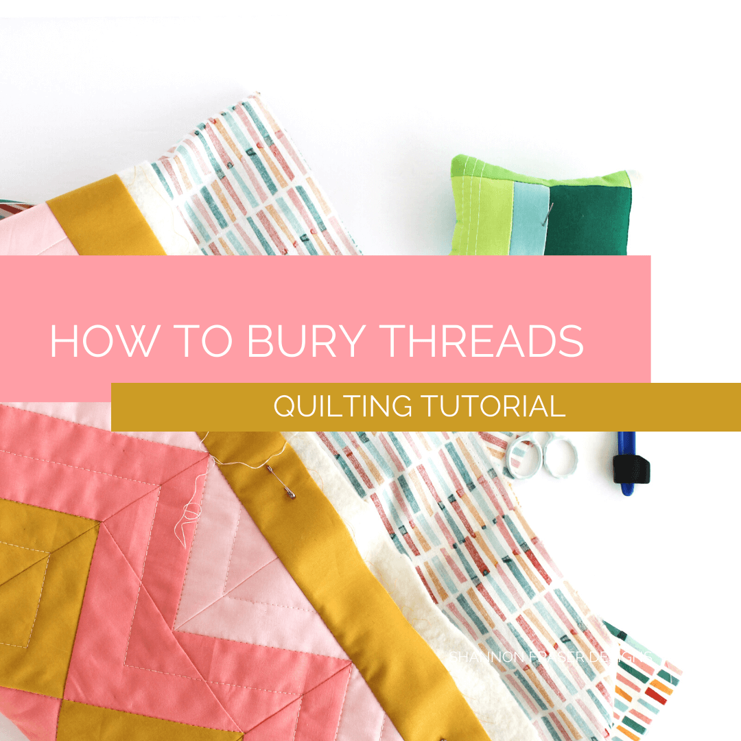 How to Bury Quilt Threads a step by step quilt tutorial by Shannon Fraser Designs